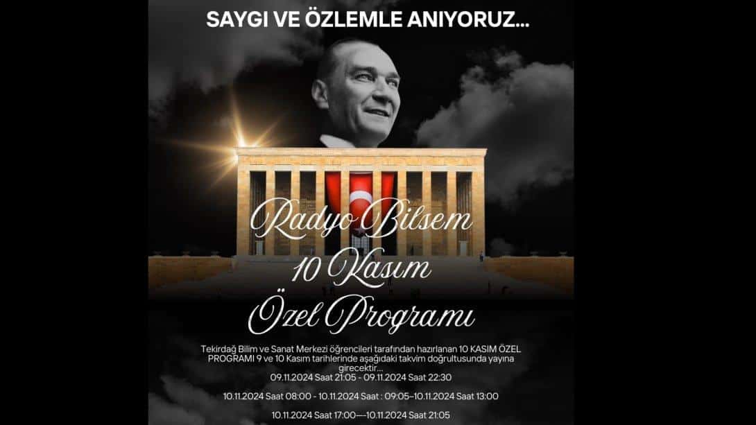 10 Kasım Atatürk'ü Anma özel programı Radyo Bilsemde... 